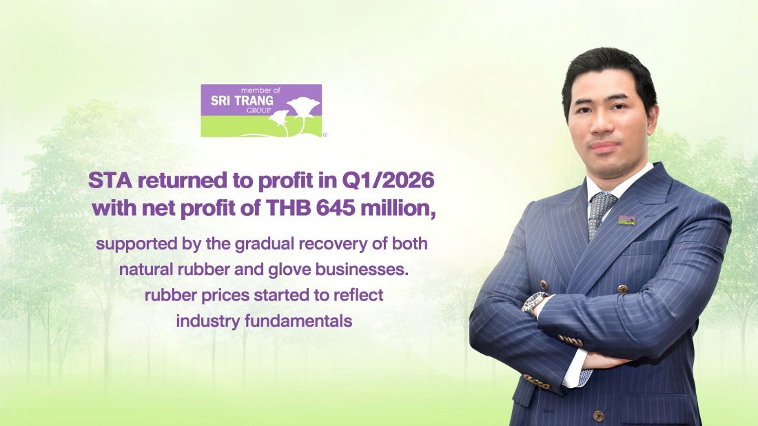 STA returned to profit in Q1/2026 with net profit of THB 645 million, supported by the gradual recovery of both natural rubber and glove businesses. In addition, rubber prices started to reflect industry fundamentals